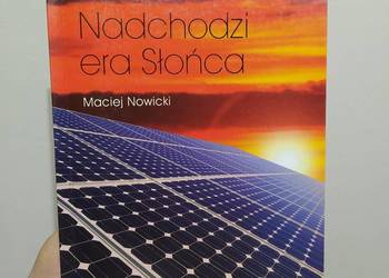Nadchodzi era słońca Nowicki fotowoltaika kolektory słoneczne