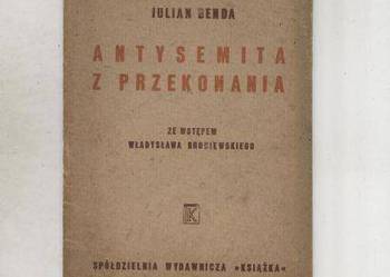 Benda Julian  wstęp Władysław Broniewski - Antysemita z prze