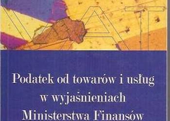 PODATEK OD TOWARÓW I USŁUG W WYJAŚNIENIACH MF