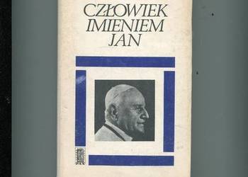 Człowiek imieniem Jan Życie papieża Jana XXIII