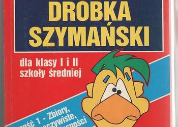 ROZWIĄZANIA ZADAŃ ZE ZBIORU DRÓBKA - KLASA I i II - ZBIORY