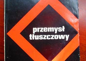 Przemysł tłuszczowy / tłuszcze / technologia/ przemysł/. spożywczy/ mięso