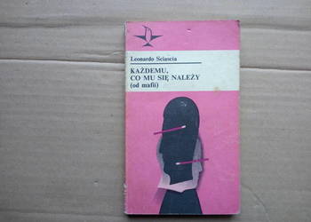 Każdemu, co mu się należy (od mafii ) Leonardo Sciascia