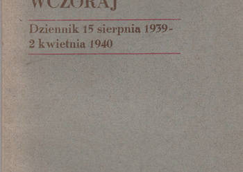 (01298) A MNIE SIĘ ZDAJE ŻE TO BYŁO WCZORAJ (DZIENNIK 15 SIE