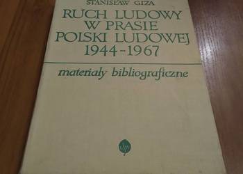 Ruch ludowy w prasie Polski Ludowej 1944-1967  Stanisław Giza