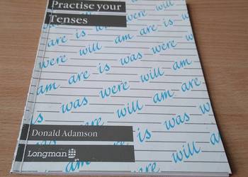 Practise your tenses / Donald Adamson Longman
