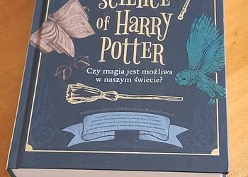 The Science of Harry Potter Czy magia jest możliwa w naszym świecie