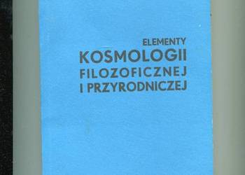 Elementy kosmologii filozoficznej i przyrodniczej -Maziarski