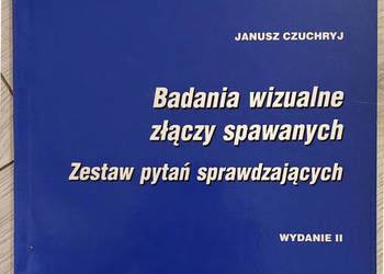 Badania wizualne złączy spawanych (zestaw pytań sprawdzających)