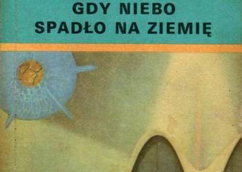 GDY NIEBO SPADŁO NA ZIEMIĘ - CHRUSZCZEWSKI CZESŁAW