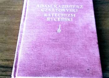 Katechizm rycerski / Adam Kazimierz Czartoryski.TWARDA DB+