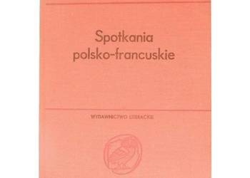 Spotkania polsko-francuskie - Markiewicz Zygmunt