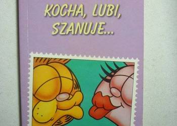 GARFIELD KOCHA, LUBI, SZANUJE... - JIM DAVIS GARFIELD KOCHA, LUBI, SZANUJE... - JIM DAVIS
