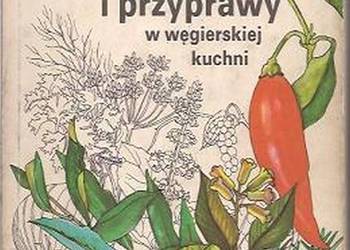 ROŚLINY PRZYPRAWOWE I PRZYPRAWY W WĘGIERSKIEJ KUCHNI