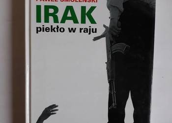 Irak piekło w raju Paweł Smoleński