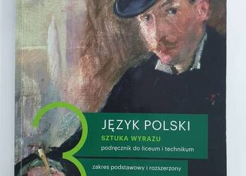 "Język Polski. Sztuka wyrazu 3 Podręcznik cz 1 GWO podstawowy i rozszerzony