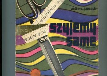 Szyjemy same - Antonie Janusch
