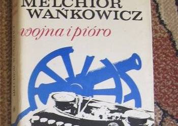 Melchior  Wańkowicz -  Wojna i pióro/fa