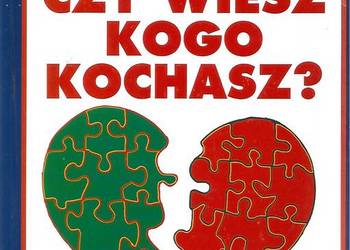 Czy wiesz kogo kochasz?- Z. Celmer.