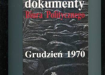 Tajne dokumenty Biura Politycznego Grudzień 1970
