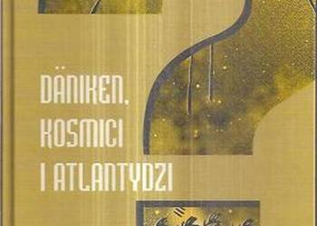 DANIKEN KOSMICI I ATLANTYDZI - KRYŚCIAK JAN DANIKEN KOSMICI I ATLANTYDZI - KRYŚCIAK JAN
