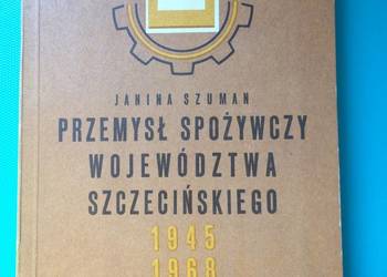 ( 3423 ) Przemysł Spożywczy Woj. Szczecińskiego 1945-1968