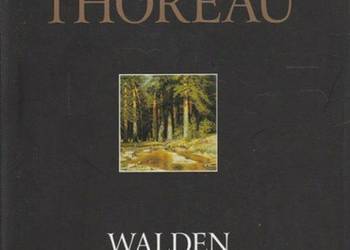 WALDEN CZYLI ŻYCIE W LESIE - THOREAU DAVID HENRY