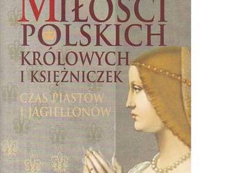 Miłości polskich królowych i księżniczek