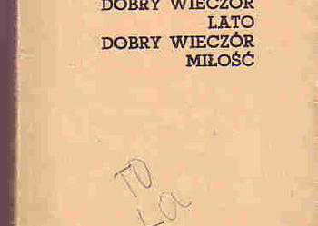 (3646) DOBRY WIECZÓR LATO, DOBRY WIECZÓR MIŁOŚĆ - ENDRE FEJES.