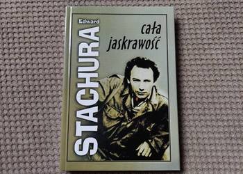 nowa! "Cała jaskrawość" Edward Stachura