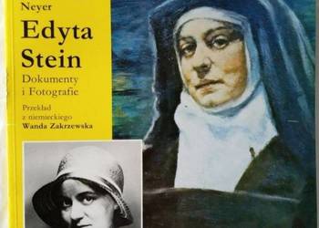 Edyta Stein Dokumenty i fotografie - Maria Amata Neyer