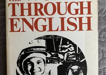 THE WORLD THROUGH ENGLISH L.L. Szkutnik, J.Pankhurst THE WORLD THROUGH ENGLISH L.L. Szkutnik, J.Pankhurst
