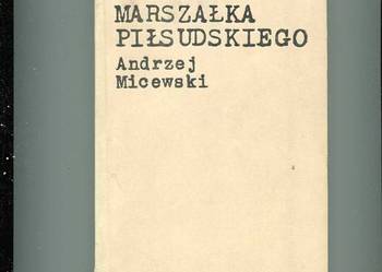 W cieniu marszałka Piłsudskiego - Micewski