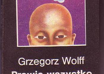 (9625) PRAWIE WSZYSTKO O PRAWIE – GRZEGORZ WOLFF