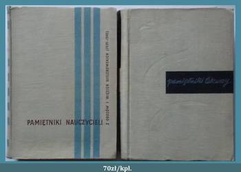 Pamiętniki nauczycieli /1962/ Pamiętniki lekarzy/ 1968/ pamiętniki/wojna