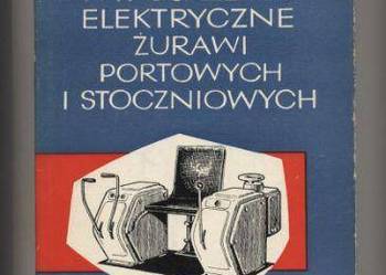 Wyposażenie elektryczne żurawi portowych i stoczniowych Wyposażenie elektryczne żurawi portowych i stoczniowych