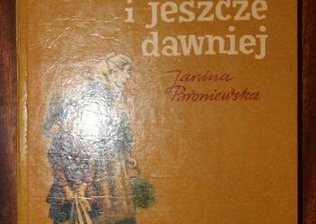 Janina Broniewska - Dawno i jeszcze dawniej