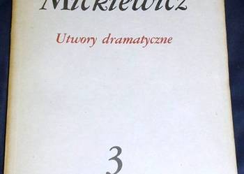 Utwory dramatyczne - Cz. 3 - Adam Mickiewicz