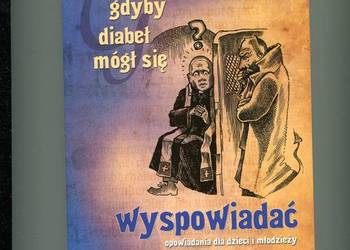 Gdyby diabeł mógł się wyspowiadać - Wilhelm Huenermann