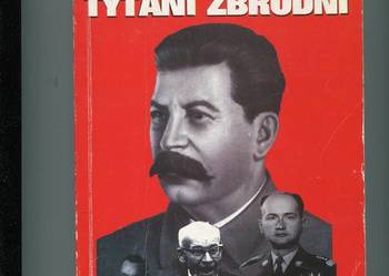 Tytani zbrodni - Henryk Piecuch