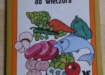 Smacznie i zdrowo od rana do wieczora.