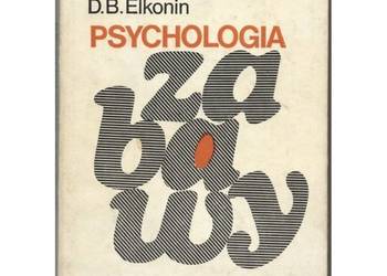 Psychologia zabawy - Elkonin D.B. Psychologia zabawy - Elkonin D.B.