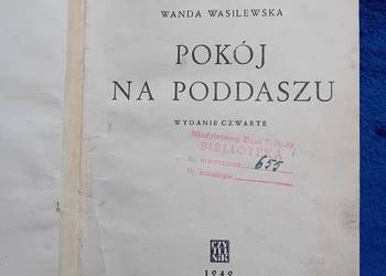 Wanda Wasilewska. Pokój na poddaszu. Czytelnik, 1949 r. Wydanie IV.