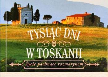 Tysiąc dni w Toskanii -  Marlena de Blasi