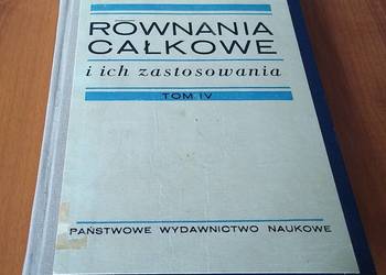 Równania całkowe i ich zastosowania 4 Całki  Pogorzelski
