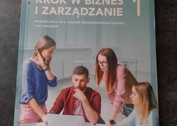 Krok w biznes i zarządzanie 1. LO. Podręcznik. Zakres podstawowy. NOWA ERA