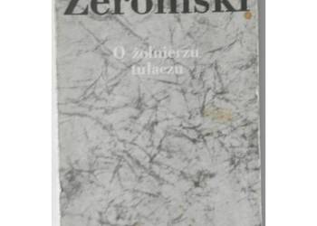 O żołnierzu tułaczu - Żeromski Stefan