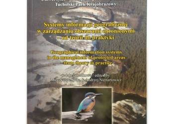 Systemy informacji geograficznej w zarządzaniu obszarami chronionymi