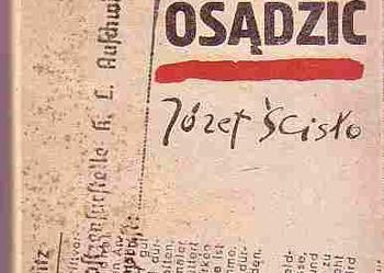 (4685) ŚWIAT MUSI OSĄDZIĆ – JÓZEF ŚCISŁO