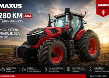 MAXUS 280 KM 4x4 – NOWY CIĄGNIK ROLNICZY KLASY PREMIUM